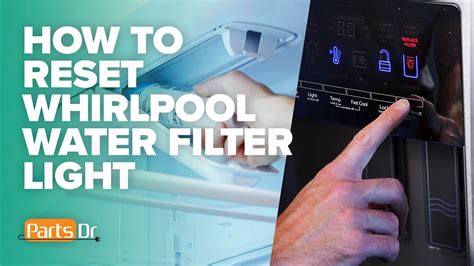 how to reset water filter light on whirlpool fridge